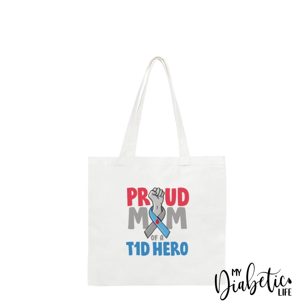 Proud Mum Of A T1D Hero - Cotton Tote Bag